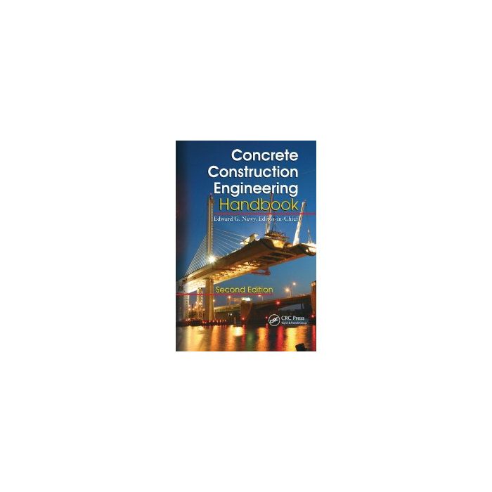 Concrete Construction Engineering Handbook 2nd Ed.: Builder's Book, Inc